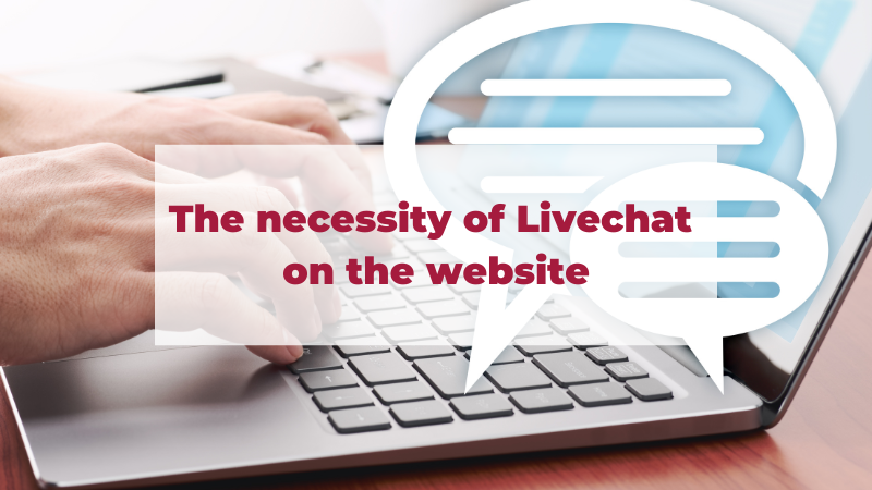 Contact Centre: The need for Livechat on the website  