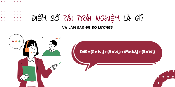 Điểm số Tái trải nghiệm là gì và làm sao để đo lường?