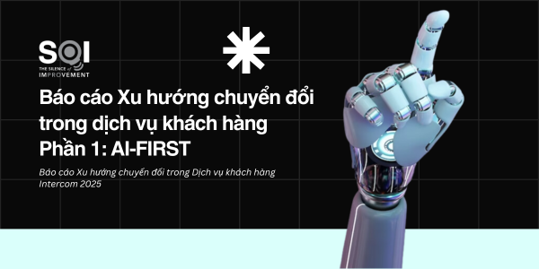 AI-FIRST: Xu hướng chuyển dịch trong Trải nghiệm khách hàng