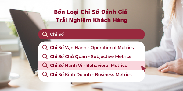 Bốn Loại Chỉ Số Đánh Giá Trải Nghiệm Khách Hàng