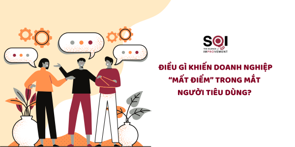 ĐIỀU GÌ KHIẾN DOANH NGHIỆP “MẤT ĐIỂM” TRONG MẮT NGƯỜI TIÊU DÙNG?