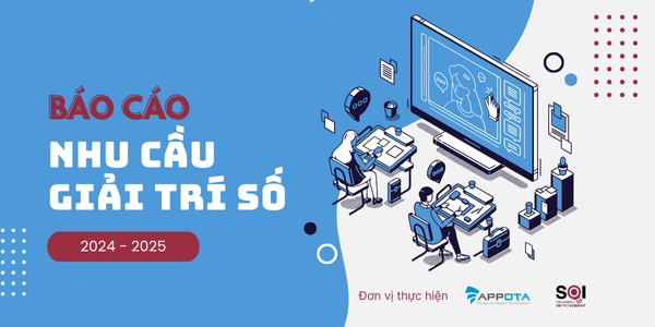 Hiểu rõ hành vi người tiêu dùng Việt Nam trong thời đại số: Báo cáo nhu cầu giải trí số 2024 – 2025