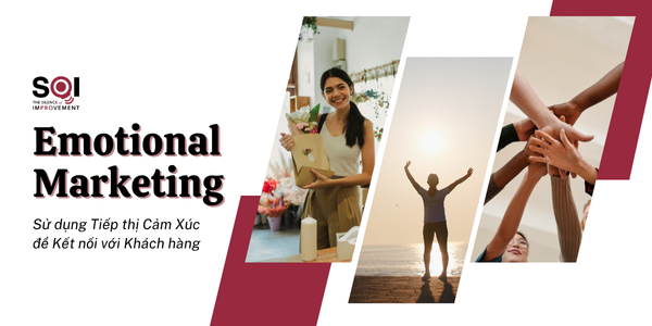 Sử dụng Tiếp Thị Cảm Xúc (Emotional Marketing) để Kết Nối với Khách Hàng