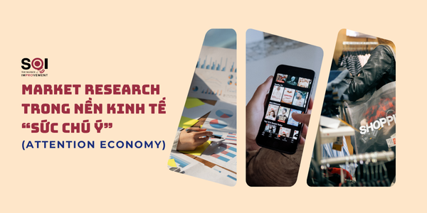 Market Research trong Nền kinh tế “sức chú ý” thay đổi như thế nào?