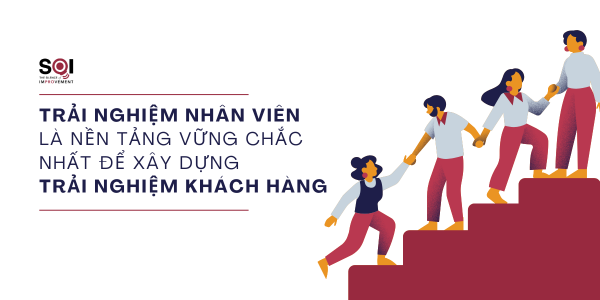 Trải nghiệm nhân viên (EX) — Nền tảng để biến lời hứa CX thành năng lực thực thi