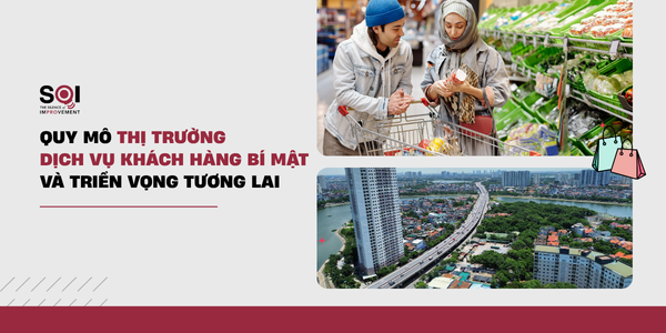 QUY MÔ THỊ TRƯỜNG DỊCH VỤ KHÁCH HÀNG BÍ MẬT VÀ TRIỂN VỌNG TƯƠNG LAI