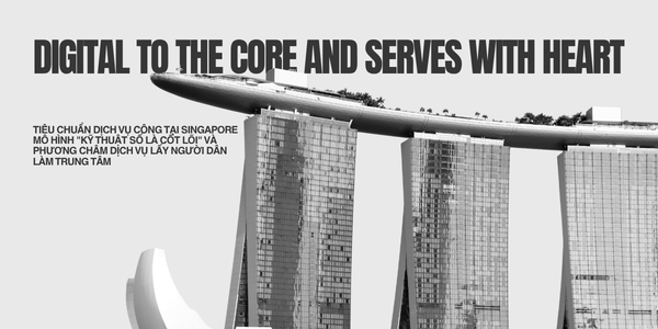 Chính phủ số lấy người dân làm trung tâm: Kinh nghiệm từ Singapore