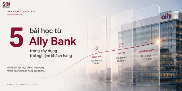 Bài học từ Ally Bank trong xây dựng trải nghiệm khách hàng