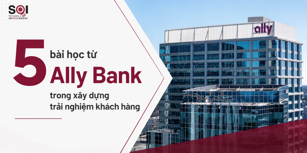 5 bài học từ Ally Bank trong xây dựng trải nghiệm khách hàng