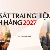 Khảo sát Trải nghiệm khách hàng 2027